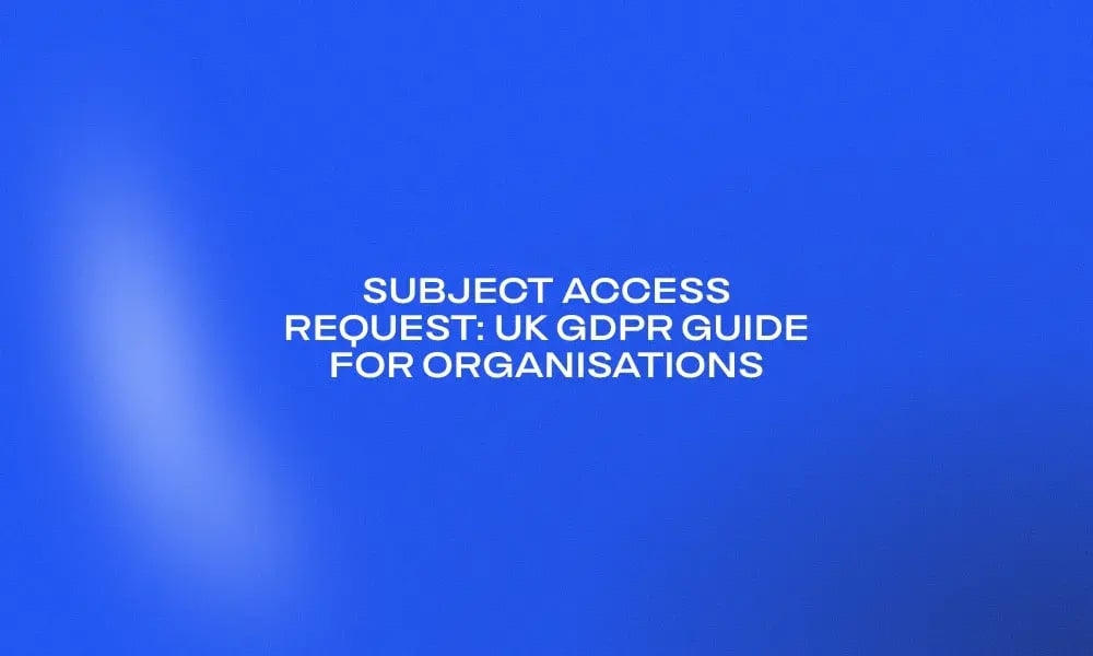 subject-access-request-uk-gdpr-guide-for-organisations