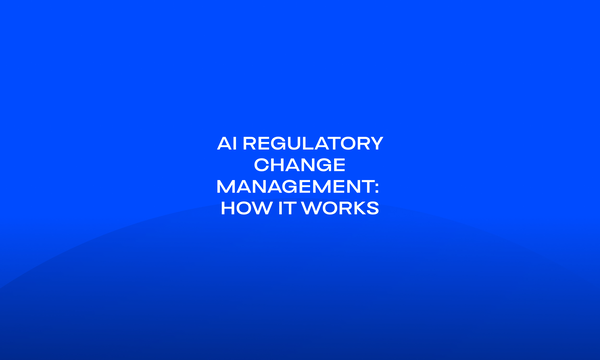 AI Regulatory Change Management_ How It Works