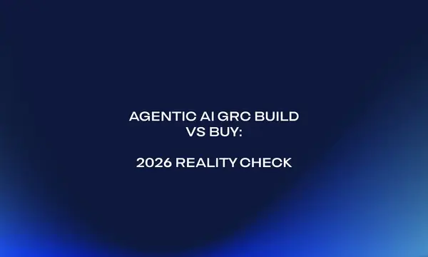 Agentic AI GRC Build vs Buy_ 2026 Reality Check