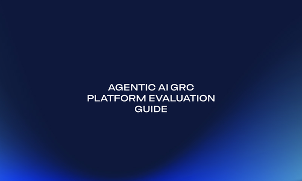 Agentic AI GRC Platform Evaluation Guide