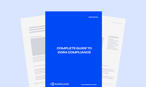 Complete Guide to DORA Compliance