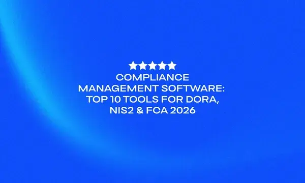 Compliance Management Software_ Top 10 Tools for DORA, NIS2 & FCA 2026 (1)-1