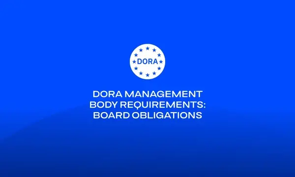 DORA Management Body Requirements_ Board Obligations