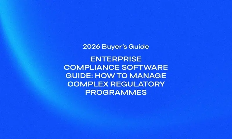 Enterprise Compliance Software Guide_ How to Manage Complex Regulatory Programmes