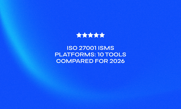 ISO 27001 ISMS Platforms_ 10 Tools Compared for 2026