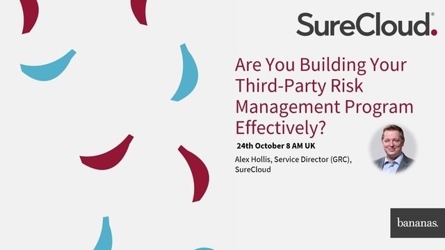 On-Demand Webinar: Are You Building Your Third-Party Risk Management Program Effectively?