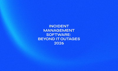 Incident Management Software_ Beyond IT Outages 2026