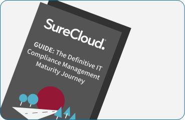 The Definitive Guide To IT Compliance Management Maturity | SureCloud