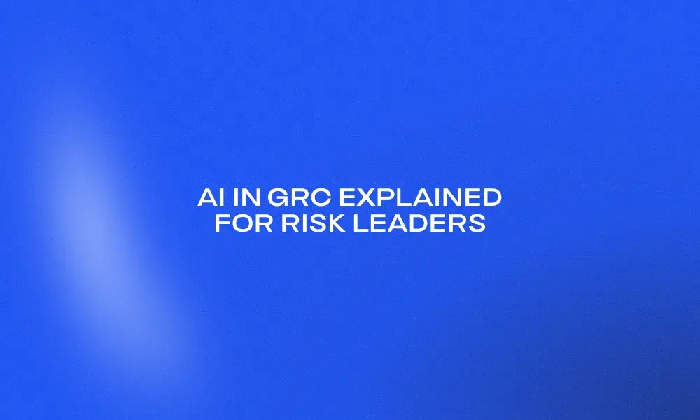 ai-in-grc-explained-for-risk-leaders (1)