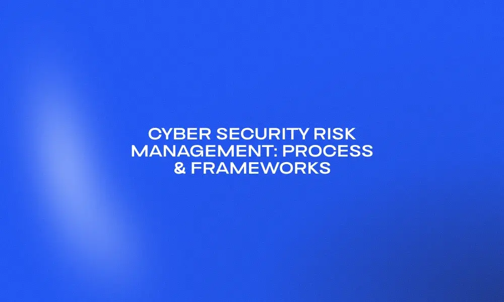 cyber-security-risk-management-process-frameworks
