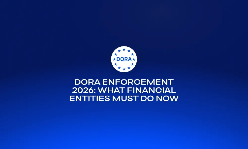 dora-enforcement-2026-what-financial-entities-must-do-now