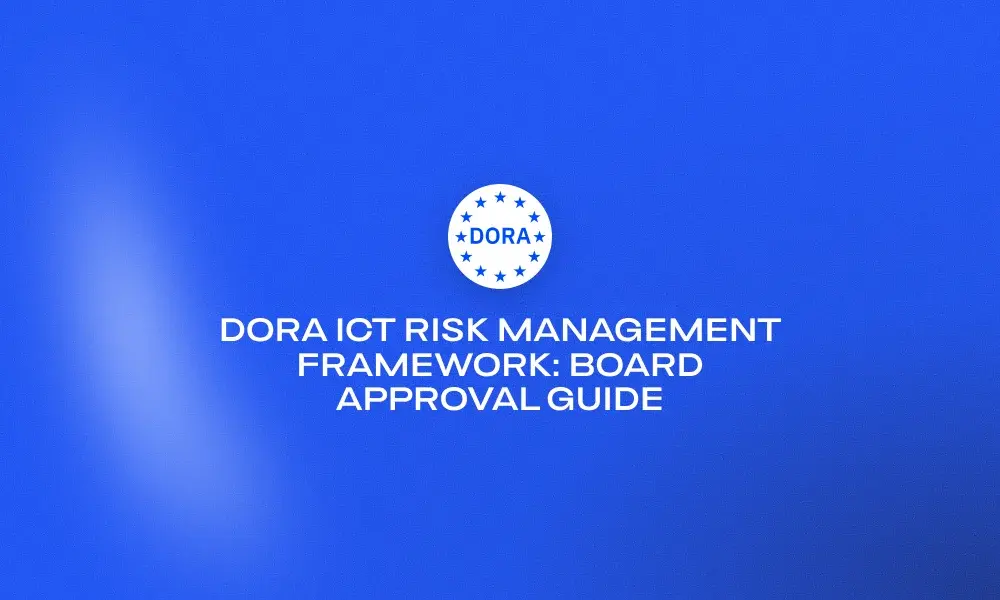 dora-ict-risk-management-framework-board-approval-guide