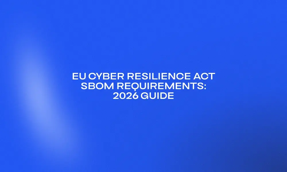 eu-cyber-resilience-act-sbom-requirements-2026-guide