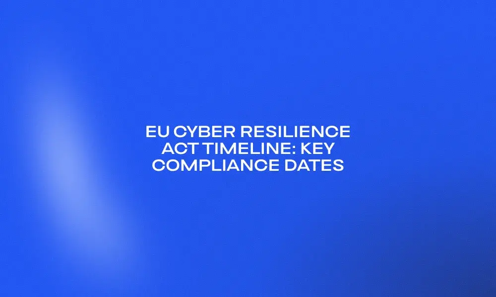 eu-cyber-resilience-act-timeline-key-compliance-dates