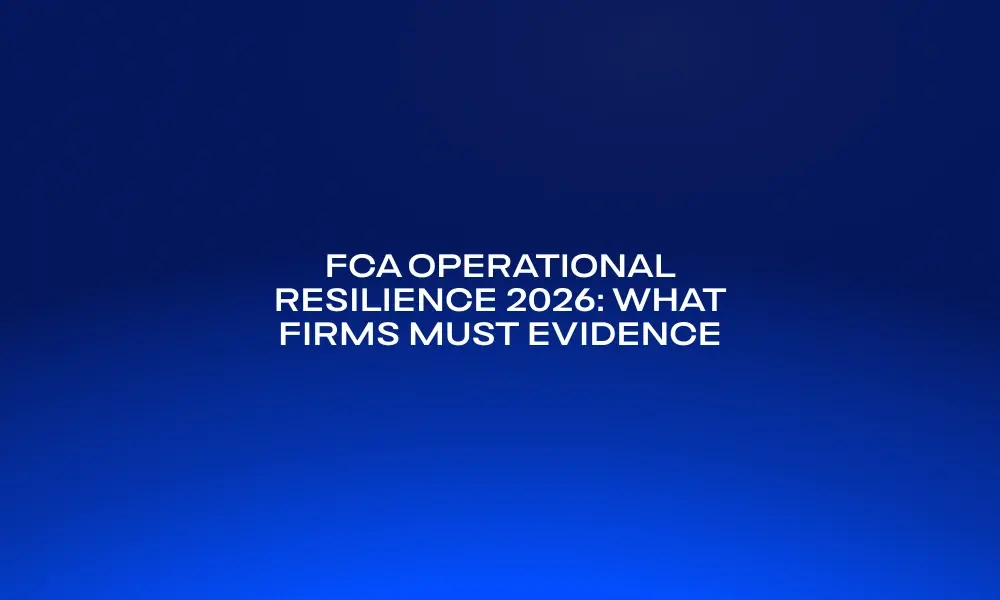 fca-operational-resilience-2026-what-firms-must-evidence