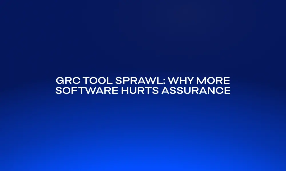 grc-tool-sprawl-why-more-software-hurts-assurance