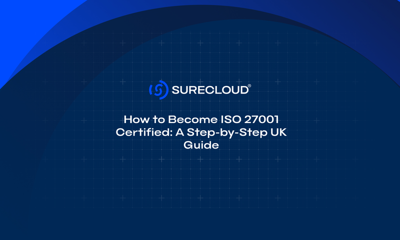 How to become ISO 27001 certified in the UK