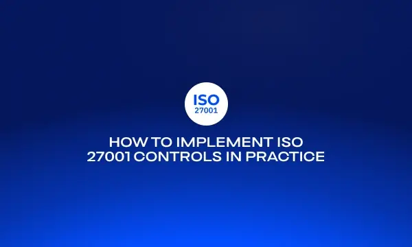 how-to-implement-iso-27001-controls-in-practice