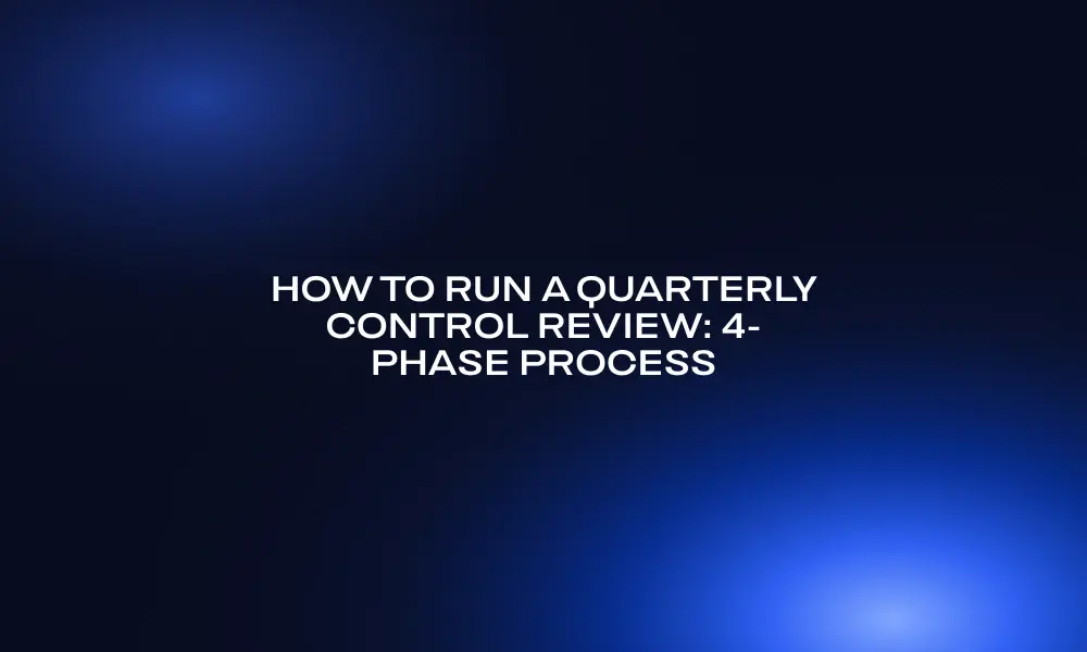 how-to-run-a-quarterly-control-review-4-phase-process