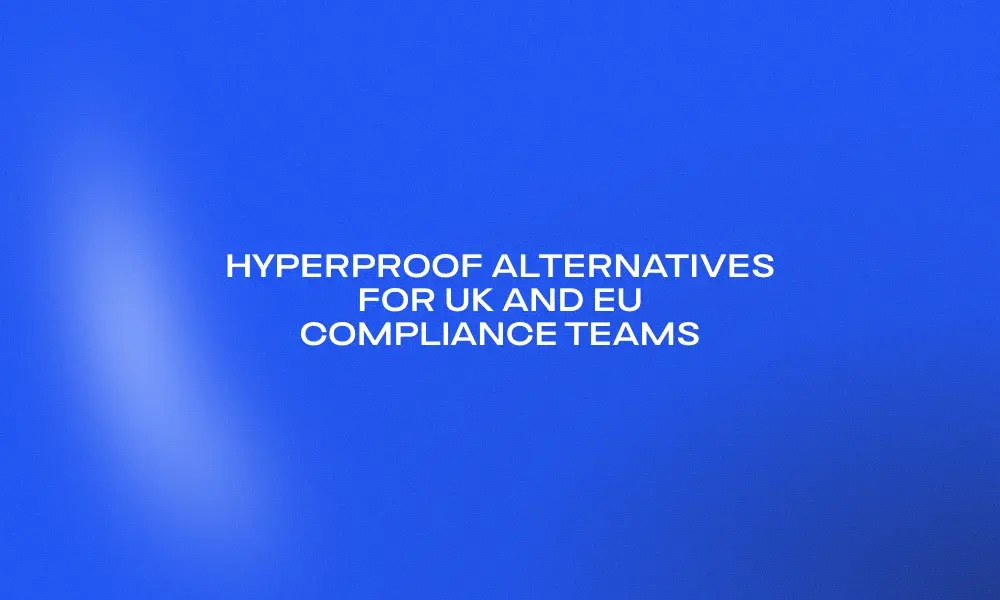 hyperproof-alternatives-for-uk-and-eu-compliance-teams