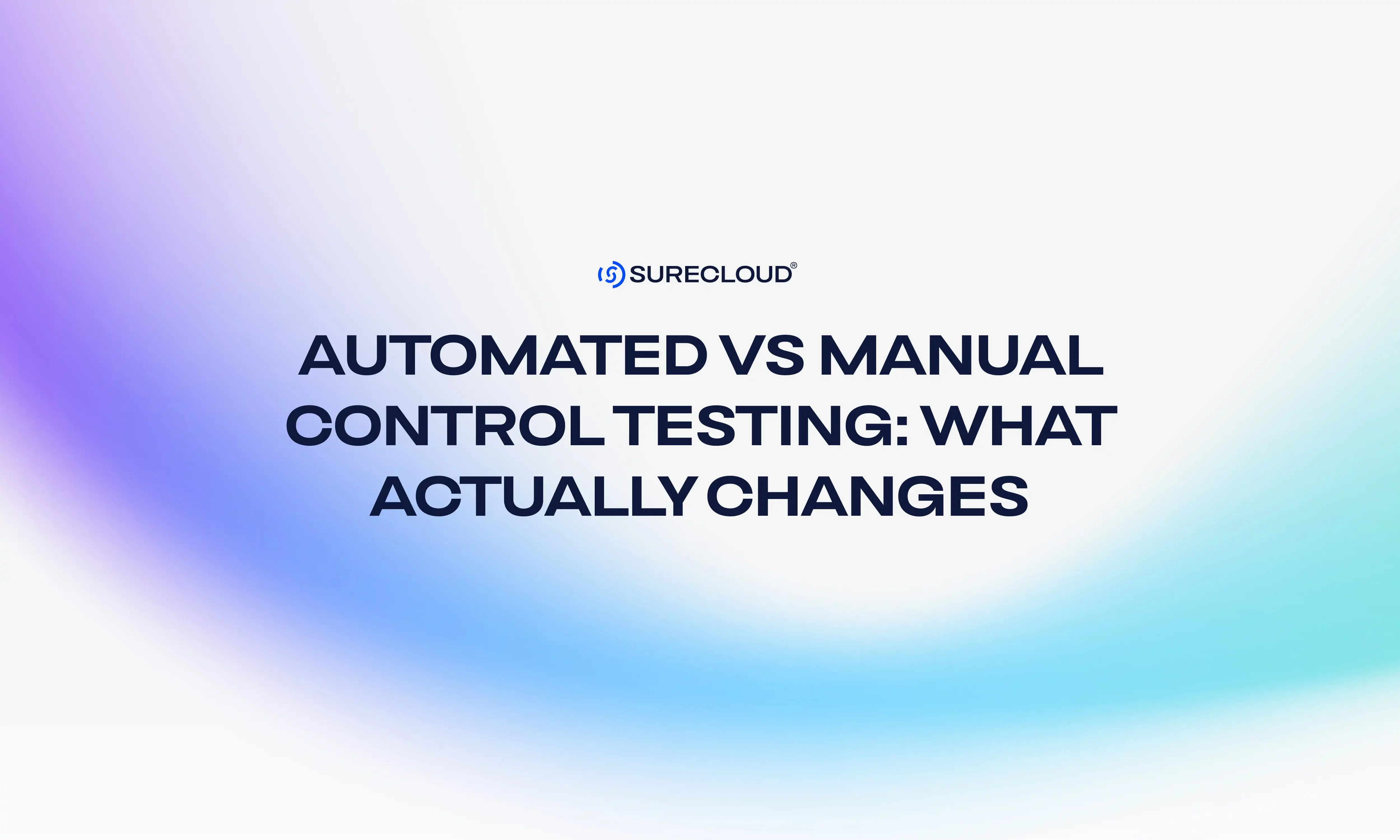idc_surecloud_blog_automated_v_manual_control_testing