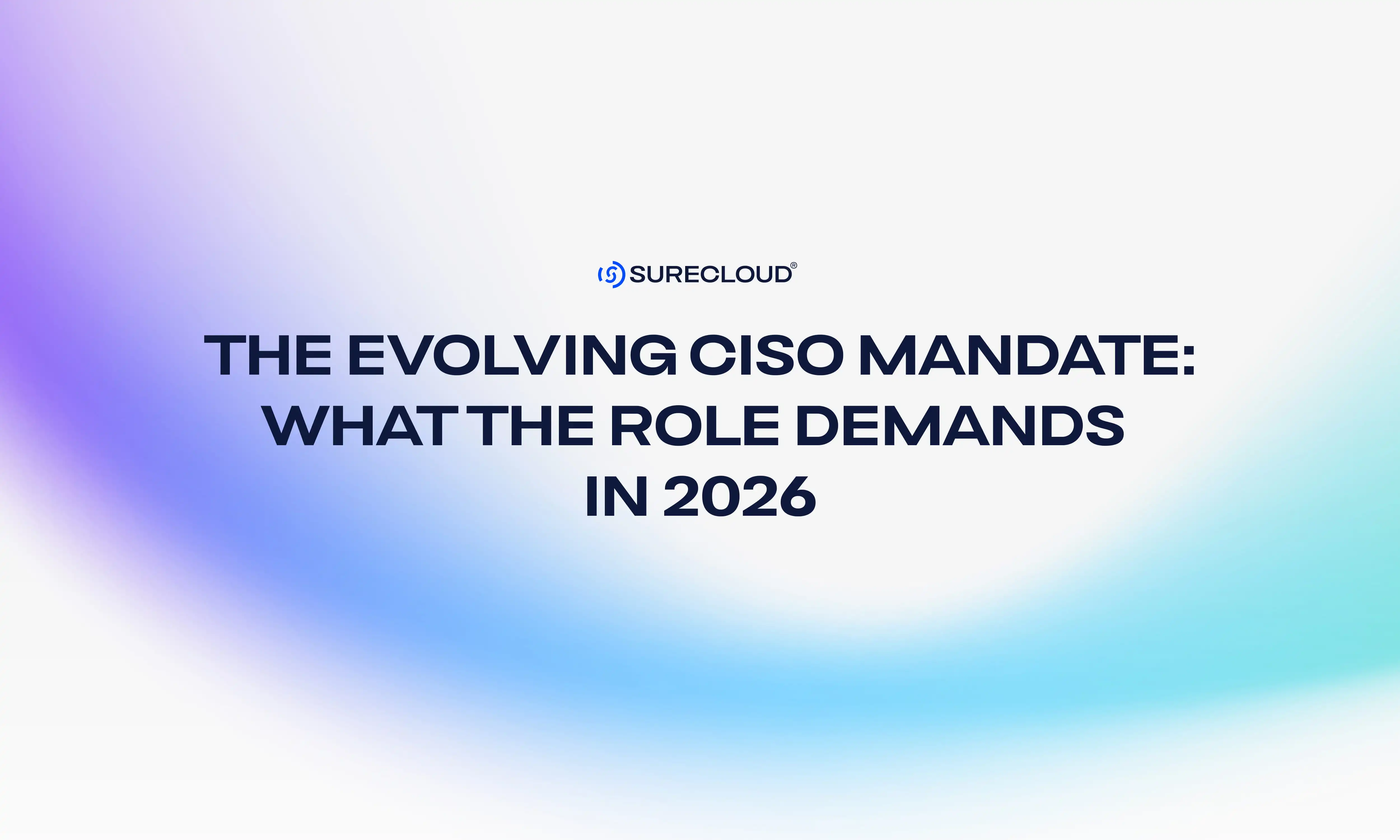idc_surecloud_blog_evolving_ciso_mandate
