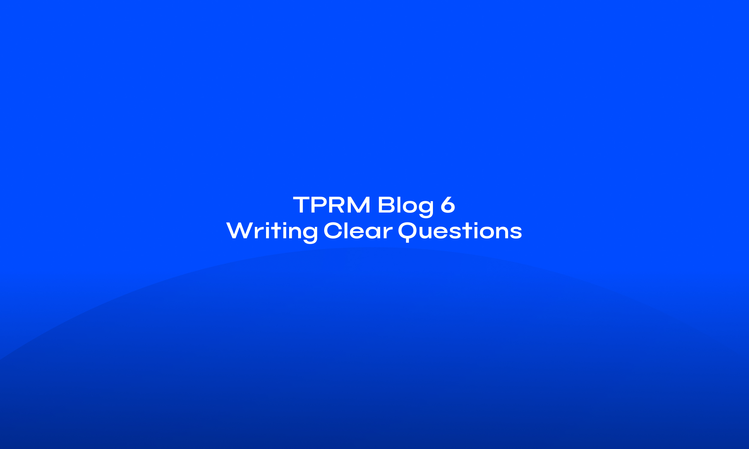 img-tprm-writing-clear-questions
