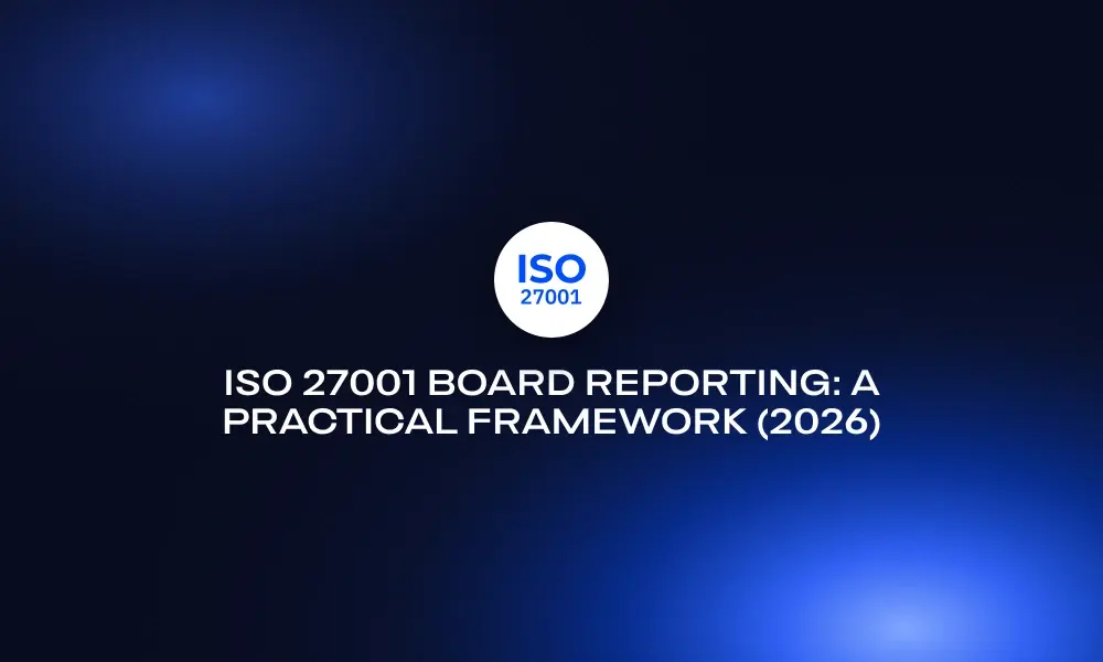 iso-27001-board-reporting-a-practical-framework-2026