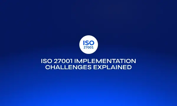 iso-27001-implementation-challenges-explained