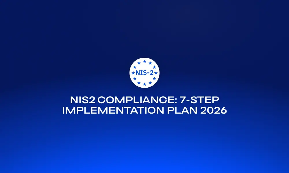 nis2-compliance-7-step-implementation-plan-2026