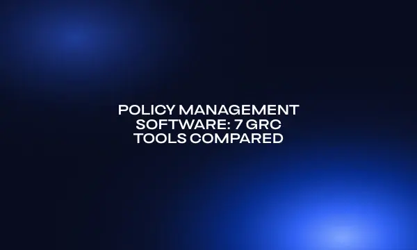 policy-management-software-7-grc-tools-compared