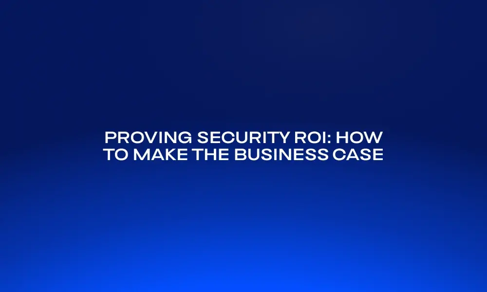 proving-security-roi-how-to-make-the-business-case