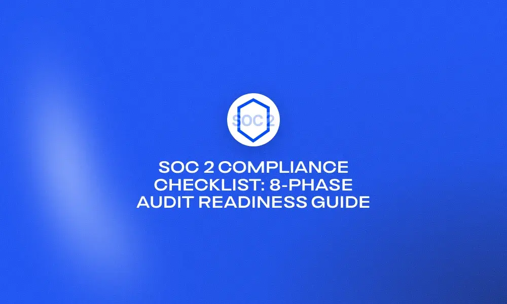 soc-2-compliance-checklist-8-phase-audit-readiness-guide