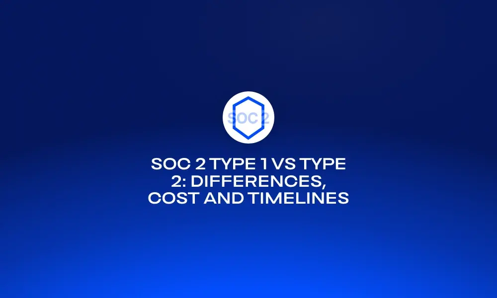 soc-2-type-1-vs-type-2-differences-cost-and-timelines