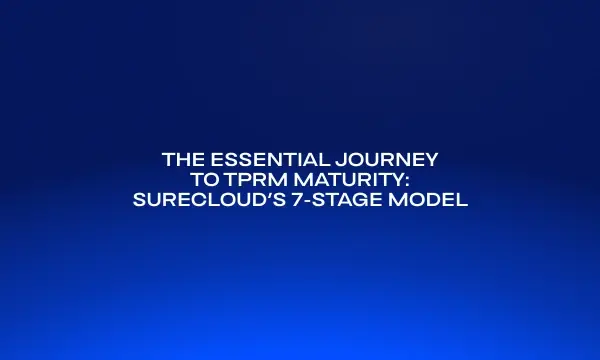 the-essential-journey-to-tprm-maturity-surecloud-s-7-stage-m
