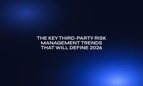 the-key-third-party-risk-management-trends-that-will-define-
